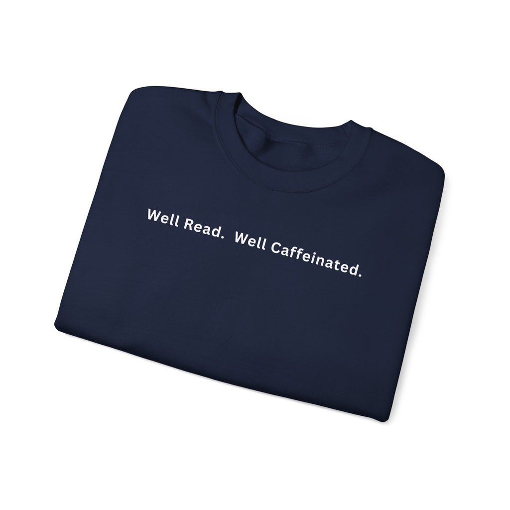 Well Read. Well Caffeinated. Literary Coffee Crewneck Sweatshirt