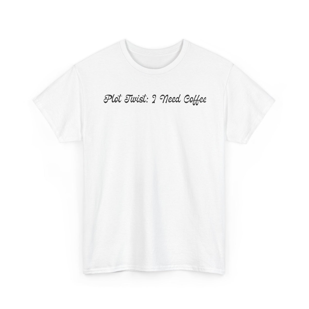 Plot Twist: I Need Coffee T-Shirt