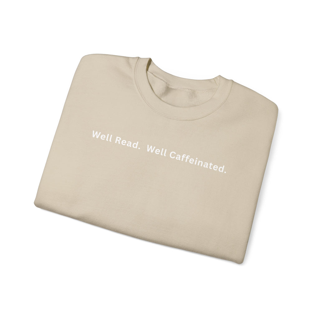 Well Read. Well Caffeinated. Literary Coffee Crewneck Sweatshirt