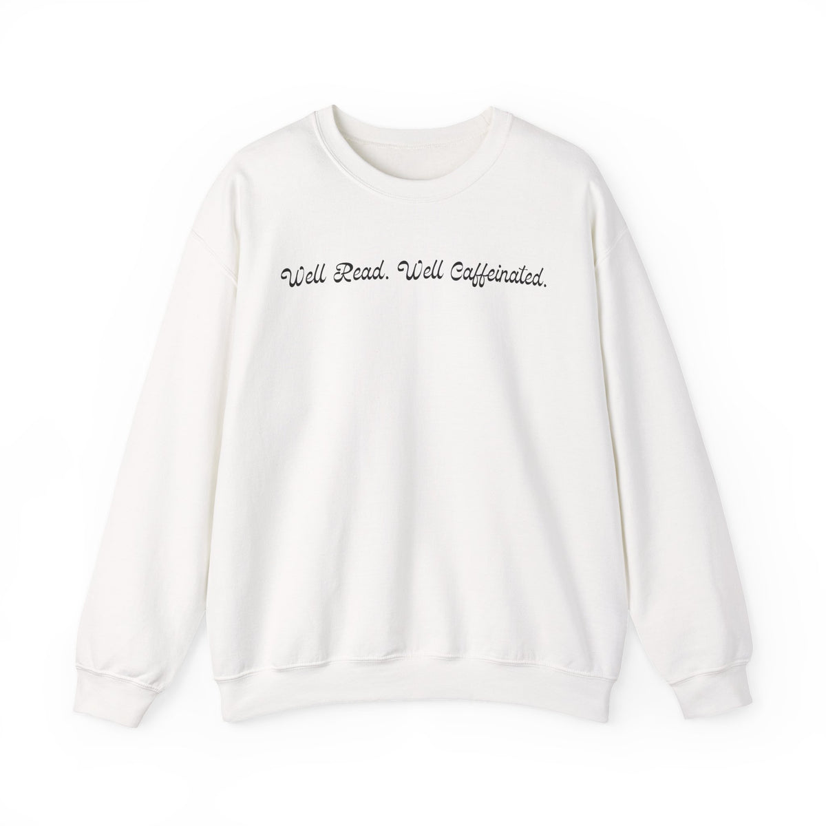Well Read, Well Caffeinated Sweatshirt