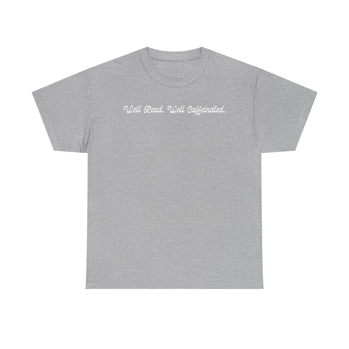 Well Read. Well Caffeinated. T-Shirt