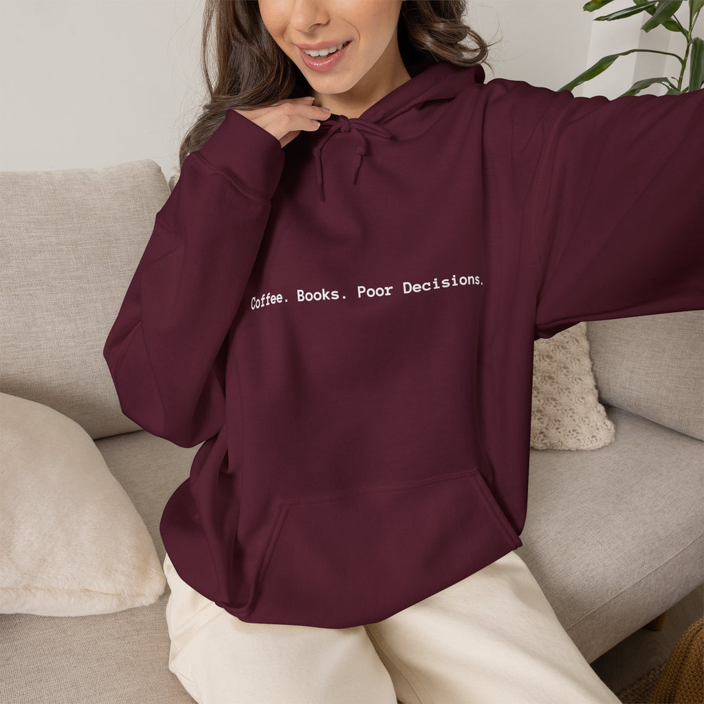 Coffee. Books. Poor Decisions. Hoodie