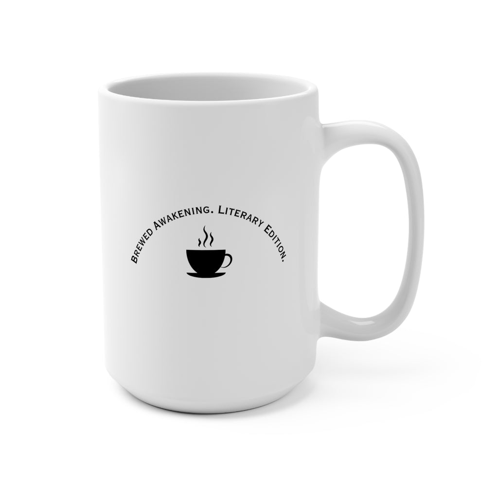 Brewed Awakening. Literary Edition. 15oz Mug