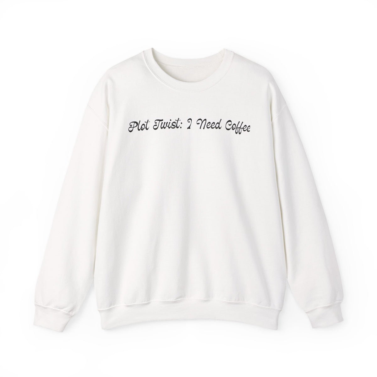 Plot Twist: I Need Coffee Sweatshirt