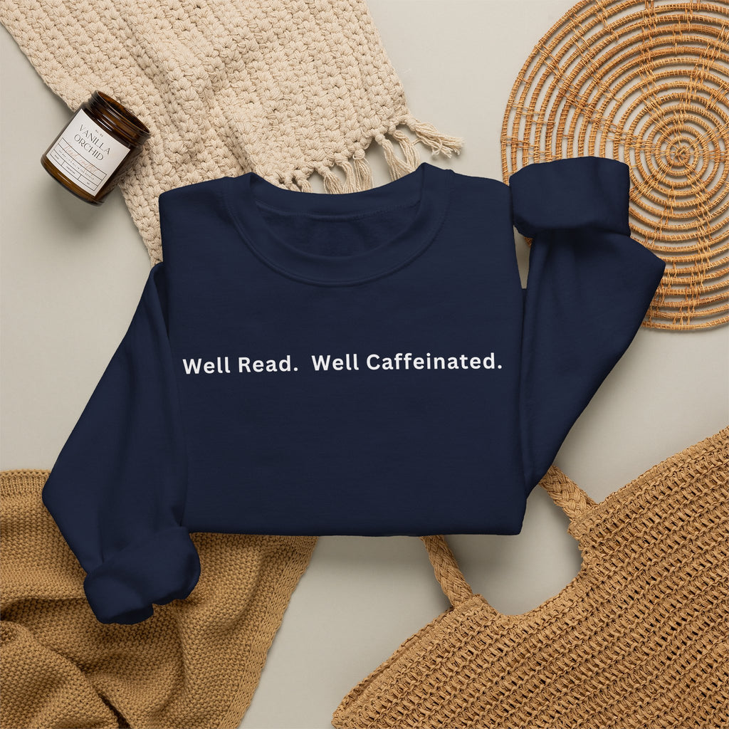 Well Read. Well Caffeinated. Literary Coffee Crewneck Sweatshirt
