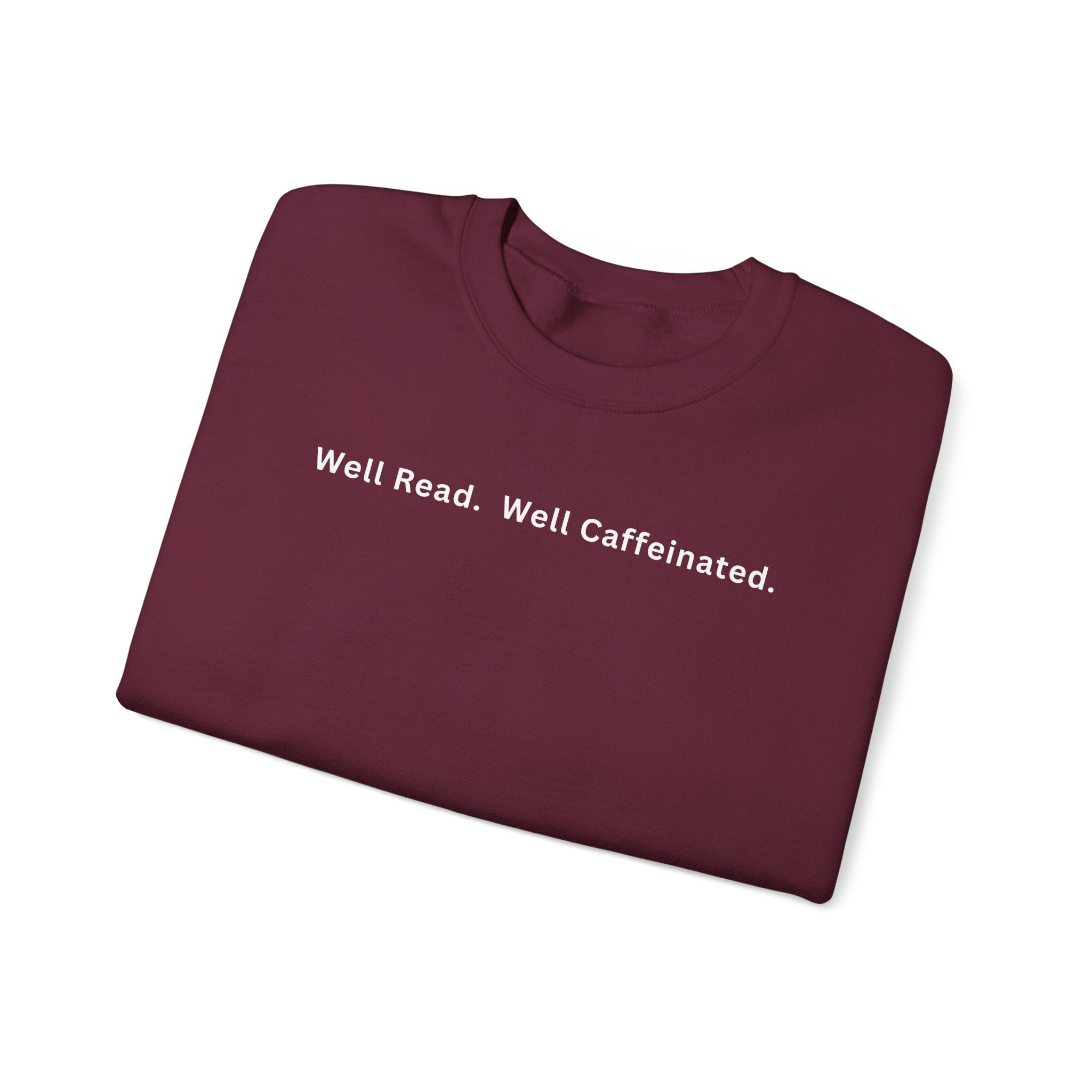 Well Read. Well Caffeinated. Literary Coffee Crewneck Sweatshirt