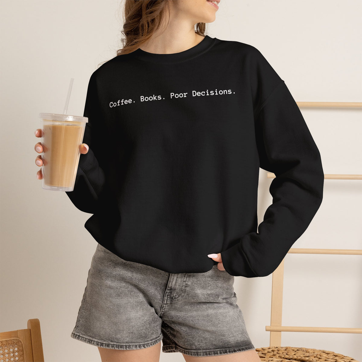 Coffee. Books. Poor Decisions. Sweatshirt