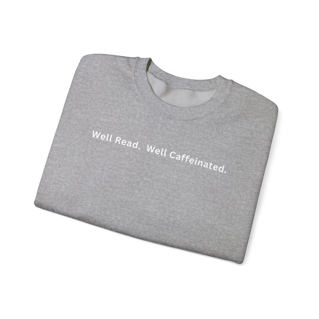Well Read. Well Caffeinated. Literary Coffee Crewneck Sweatshirt