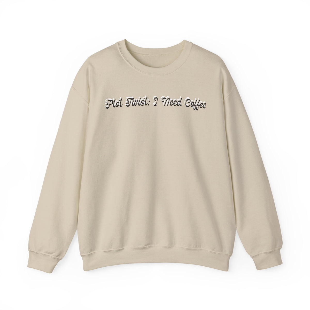 Plot Twist: I Need Coffee Sweatshirt