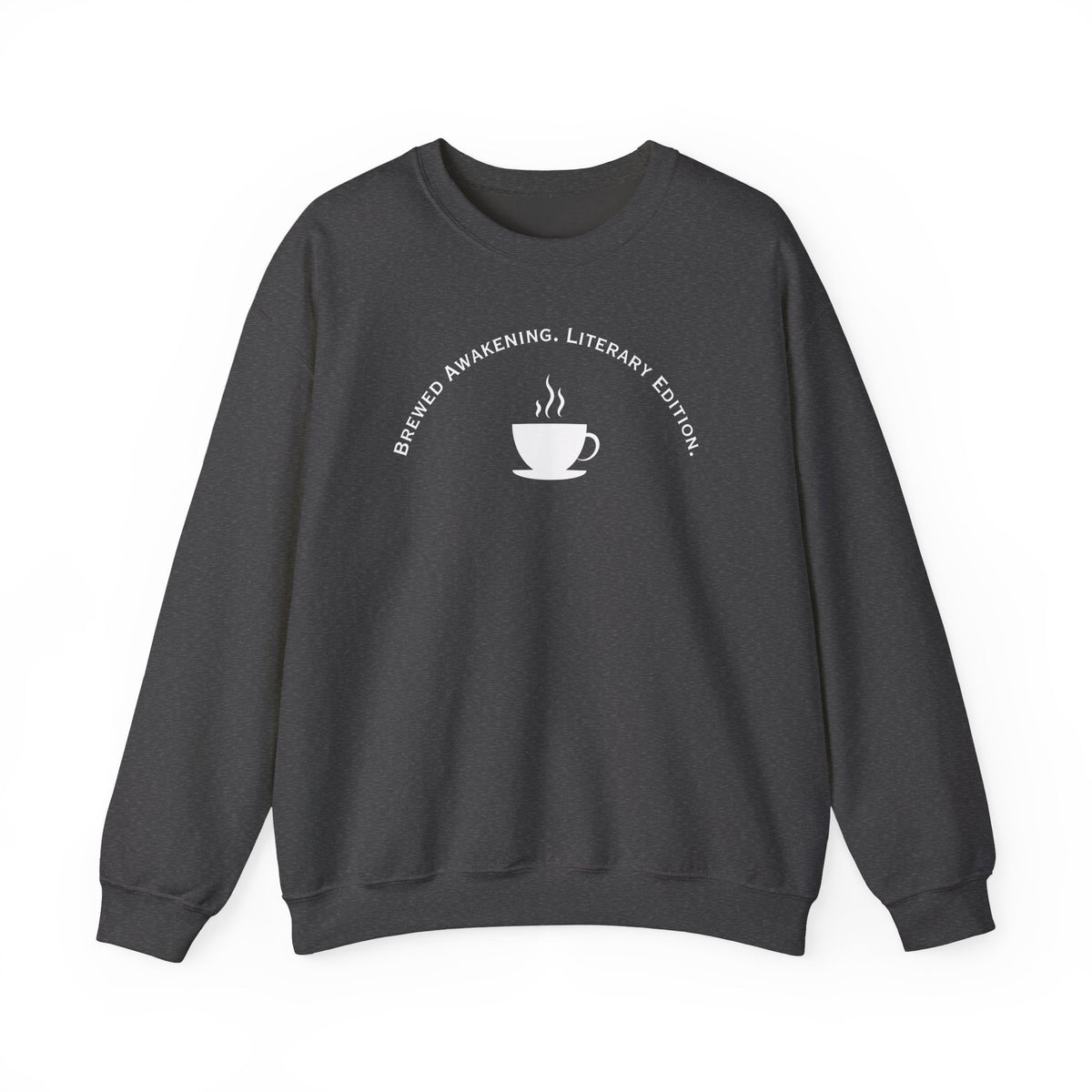 Brewed Awakening. Literary Edition. Sweatshirt