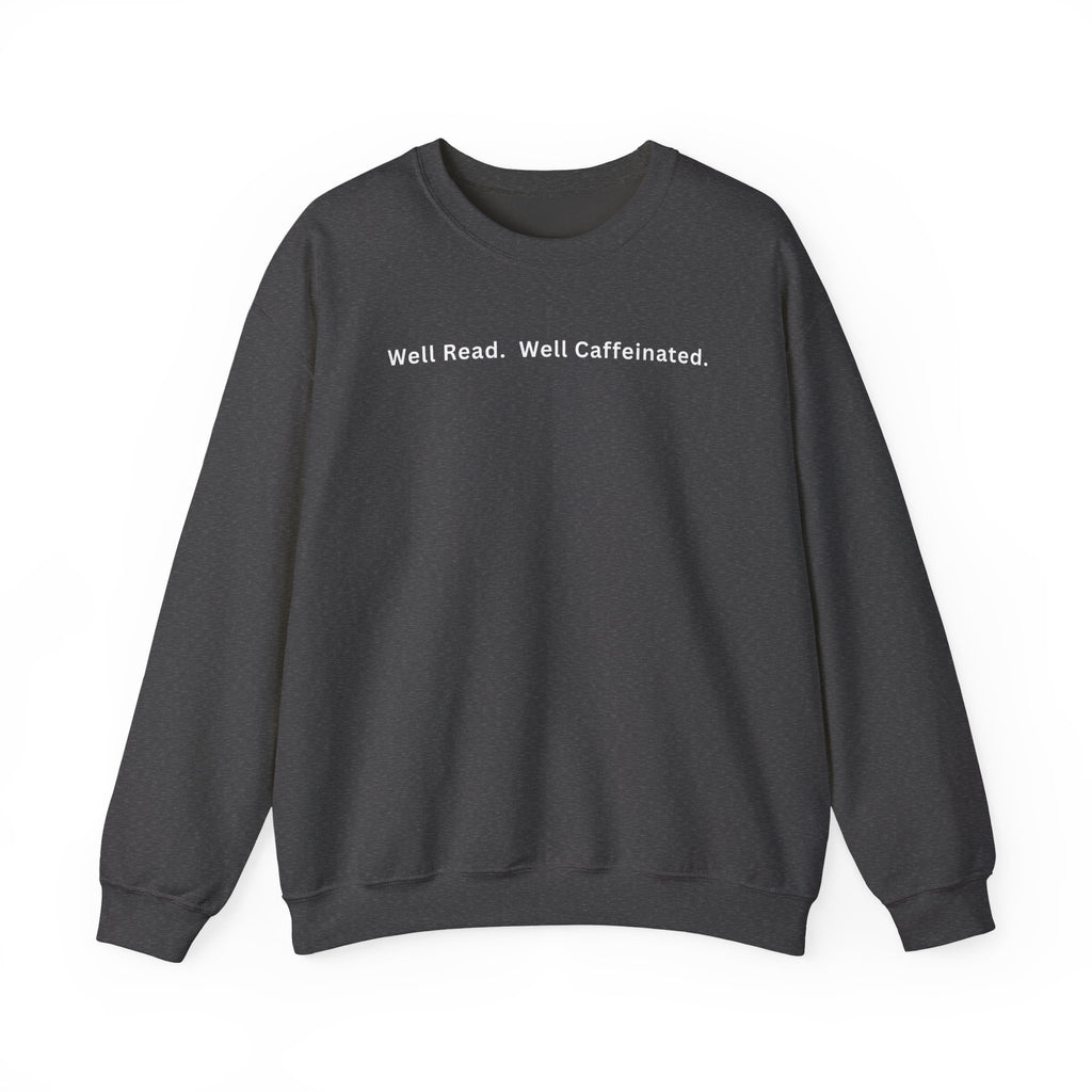 Well Read. Well Caffeinated. Literary Coffee Crewneck Sweatshirt