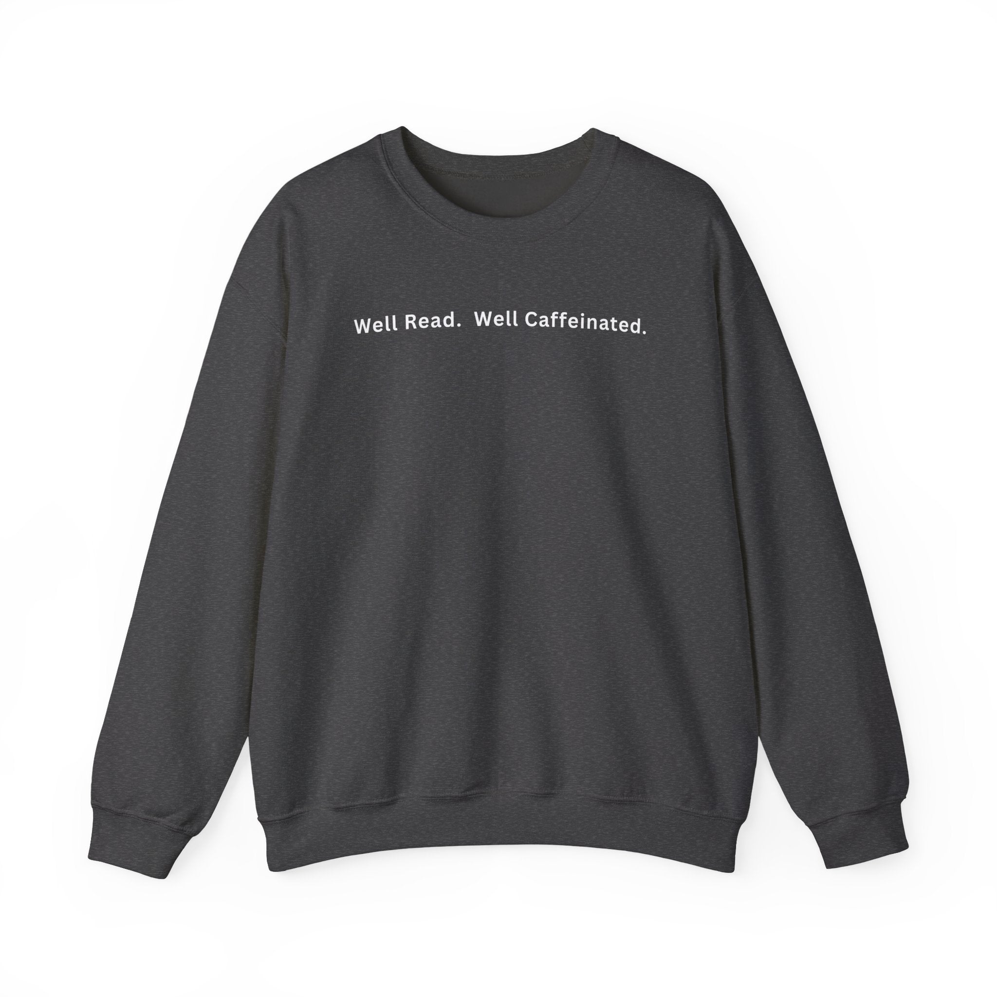 Well Read. Well Caffeinated. Literary Coffee Crewneck Sweatshirt