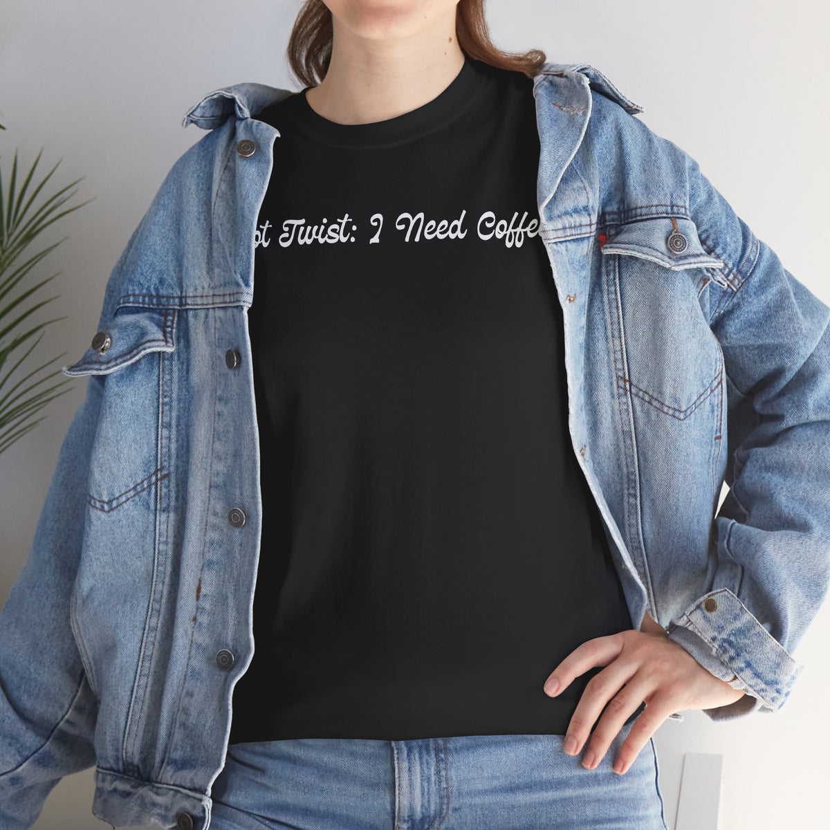 Plot Twist: I Need Coffee T-Shirt